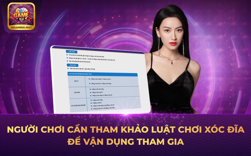 Người chơi cần tham khảo luật chơi xóc đĩa để vận dụng tham gia